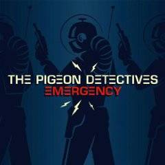 Pigeon Detectives : Emergency